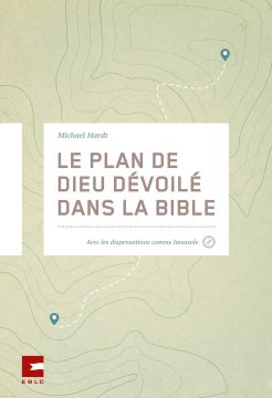 Le plan de Dieu dévoilé dans la Bible
