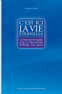 C'est ici la vie éternelle