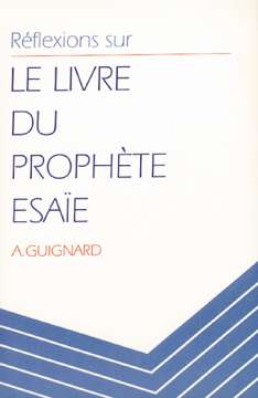 Réflexions sur le livre du prophète Esaïe