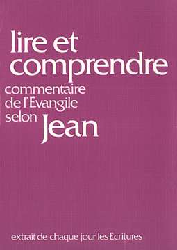 Lire et comprendre, évangile selon Jean