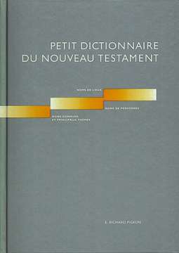 Petit dictionnaire du Nouveau Testament basé sur la version J.N.D.