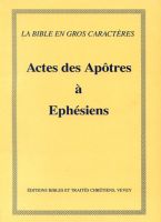 Actes à Ephésiens, gros caractères