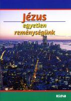 Jésus, notre seul espoir - hongrois