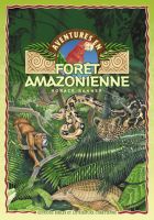 Aventures en forêt amazonienne