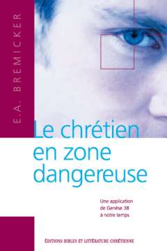 Le chrétien en zone dangereuse