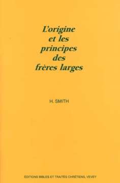 L'origine et les principes des frères larges