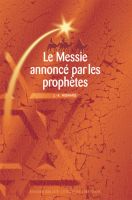 Le Messie annoncé par les prophètes