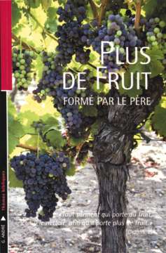 Plus de fruit, formé par le Père