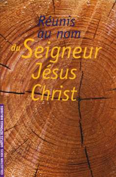 Réunis au Nom du Seigneur Jésus Christ