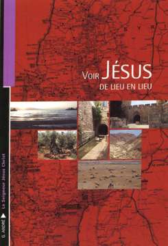 Voir Jésus de lieu en lieu