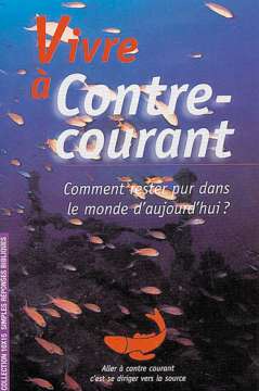 Vivre à contre-courant